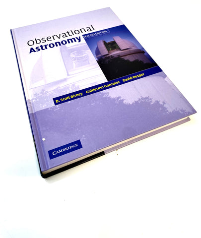 Observational astronomy: Cambridge second edition by Dr Scott Birney, Guillermo Gonzalez and David Oesper